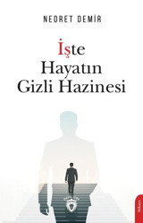 İşte Hayatın Gizli Hazinesi Nedret Demir Dorlion Yayınevi