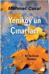 Yeniköy'ün Çınarları-Bir Yurtsevda Poetikası Mehmet Coral Doğan Kitap