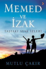 Memed ve İzak Taştaki Ayak İzleri Mutlu Çakır Cinius