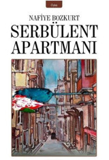 Serbülent Apartmanı Nafiye Bozkurt İzan Yayıncılık