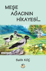 Meşe Ağacının Hikayesi Salih Koç Tunç Yayıncılık