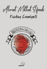 Kızılay Cemiyeti Ahmet Mithat Efendi Sapiens