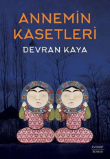 Annemin Kasetleri Devran Kaya Everest Yayınları