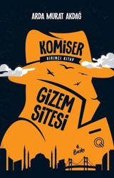 Komiser Birinci Kitap - Gizem Sitesi Arda Murat Akdağ Q Yayınları