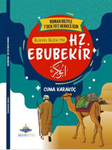 İkinin İkincisi Hz. Ebubekir - Roman Diliyle 7'den 70'e Herkes İçin Cuma Karakoç AKSA