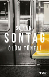 Ölüm Tüneli Susan Sontag Can Yayınları