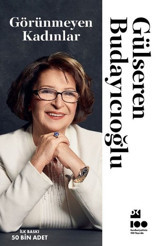 Görünmeyen Kadınlar Gülseren Budayıcıoğlu Doğan Kitap