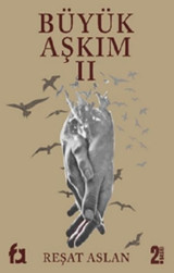 Büyük Aşkım - 2 Reşat Aslan Fa Yayınları