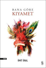 Bana Göre Kıyamet Ümit Ünal Everest Yayınları