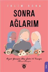 Sonra Ağlarım İklim Dora Dorlion Yayınevi