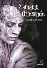 Zamanın Ötesinde Mehmet Can Çelikkol Sapiens