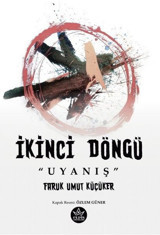İkinci Döngü: Uyanış Faruk Umut Küçüker Elpis Yayınları