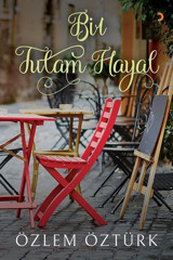 Bir Tutam Hayal Özlem Öztürk Cinius