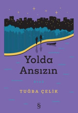 Yolda Ansızın Tuğba Çelik Everest Yayınları