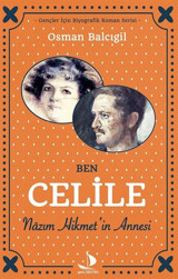 Ben Celile Nazım Hikmet'in Annesi Osman Balcıgil Genç Destek