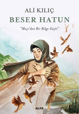 Beser Hatun Ali Kılıç Alfa Yayıncılık
