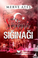 Bir Sevgi Sığınağı Merve Ateş Efsus