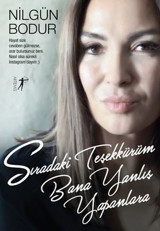 Sıradaki Teşekkürüm Bana Yanlış Yapanlara Nilgün Bodur Artemis Yayınları