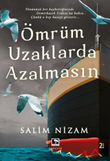 Ömrüm Uzaklarda Azalmasın Salim Nizam Çınaraltı Yayınları
