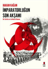İmparatorluğun Son Akşamı Hakan Kağan Kapı Yayınları