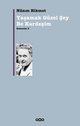 Yaşamak Güzel Şey Be Kardeşim Nazım Hikmet Yapı Kredi Yayınları