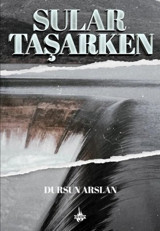 Sular Taşarken Dursun Arslan OD Kitap