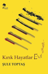 Kırık Hayatlar Evi Şule Toptaş Monokl