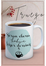 Truego Baskılı Kupa Bardak Seramik Mug - Soran Olursa...