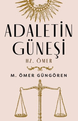 Adaletin Güneşi Hz. Ömer M. Ömer Güngören Çalıkuşu