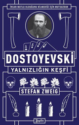 Dostoyevski-Yalnızlığın Keşfi Stefan Zweig Zeplin Kitap