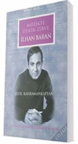 İlhan Baran - Müzikte Derin Zirve Şefik Kahramankaptan Sevda Cenap & Müzik Vakfı