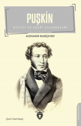 Puşkin - Hayatı ve Edebi Çalışmaları Alesksandr Skabiçevski Dorlion Yayınevi