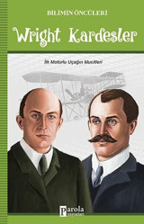Wright Kardeşler-Bilimin Öncüleri Turan Tektaş Parola Yayınları