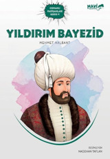 Yıldırım Bayezid - Osmanlı Padişahları Serisi 4 Mehmet Nalbant Mavi Uçurtma
