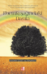 Ebem Kuşağındaki Damla İzzet Altınanıt Babıali Kültür