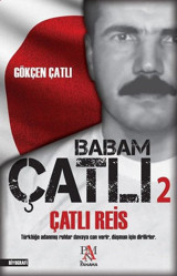 Babam Çatlı 2 - Çatlı Reis Gökçen Çatlı Panama Yayıncılık