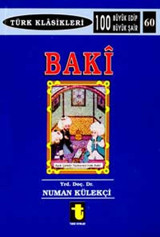 Baki Hayati - Kişiliği ve San'atı - Eserleri - Şiirleri Numan Külekçi Toker Yayınları
