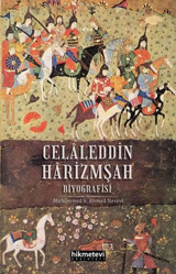 Celaleddin Harizmşah Biyografisi Muhammed B. Ahmed Nesevi Hikmetevi Yayınları