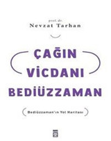 Çağın Vicdanı Bediüzzaman Nevzat Tarhan Timaş Yayınları