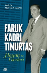 Faruk Kadri Timurtaş Hayatı ve Eserleri Mustafa Özkan Akademik Kitaplar