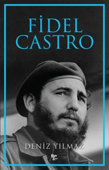 Fidel Castro Deniz Yılmaz Halk Kitabevi