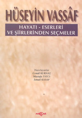 Hüseyin Vassaf Hayatı - Eserleri ve Şiirlerinden Seçmeler Mustafa Tatcı, İsmail Kasap Akçağ Yayınları