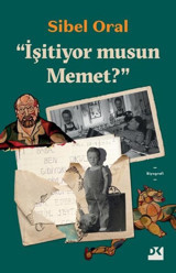 İşitiyor musun Memet? Sibel Oral Doğan Kitap