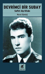 Devrimci Bir Subay-Saffet Alp Kitabı Murat Bjeduğ Ayrıntı Yayınları