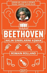 Beethoven Aklın Sınırlarını Aşmak Romain Rolland Zeplin Kitap