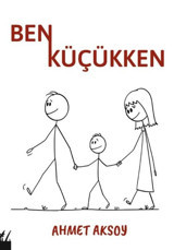 Ben Küçükken Ahmet Aksoy Platanus Publishing