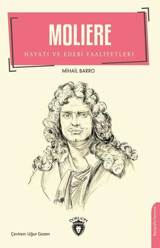 Moliere - Hayatı ve Edebi Faaliyetleri Mihail Barro Dorlion Yayınevi