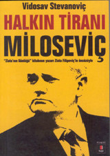 Halkın Tiranı Miloseviç Vidosav Stevanoviç Kapı Yayınları