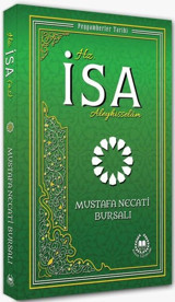 Hz. İsa Aleyhisselam - Peygamberler Tarihi Mustafa Necati Bursalı Bahar Yayınları