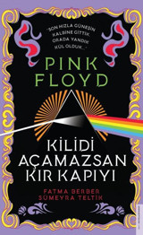 Pink Floyd - Kilidi Açamazsan Kır Kapıyı Fatma Berber Destek Yayınları